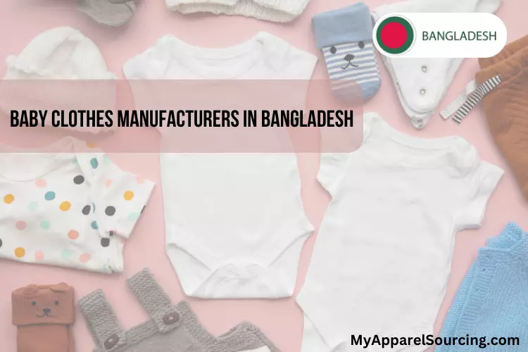 Discover Top 5 Best Baby Clothes Manufacturers In Bangladesh